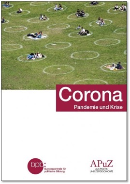Bundeszentrale für politische Bildung (Hrsg.) (2021): Corona. Pandemie und Krise, Bonn, April 2021